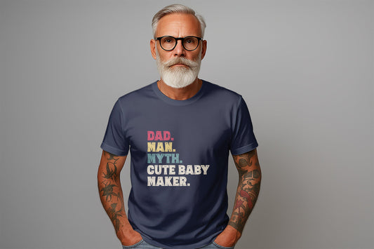 Dad Man Myth Cute Baby Maker T-Shirts, Fathers Day Shirt, New Dad Gift, Funny Dad Tee, Mens T-Shirts, Gift For Dad, Dad To Be Shirt