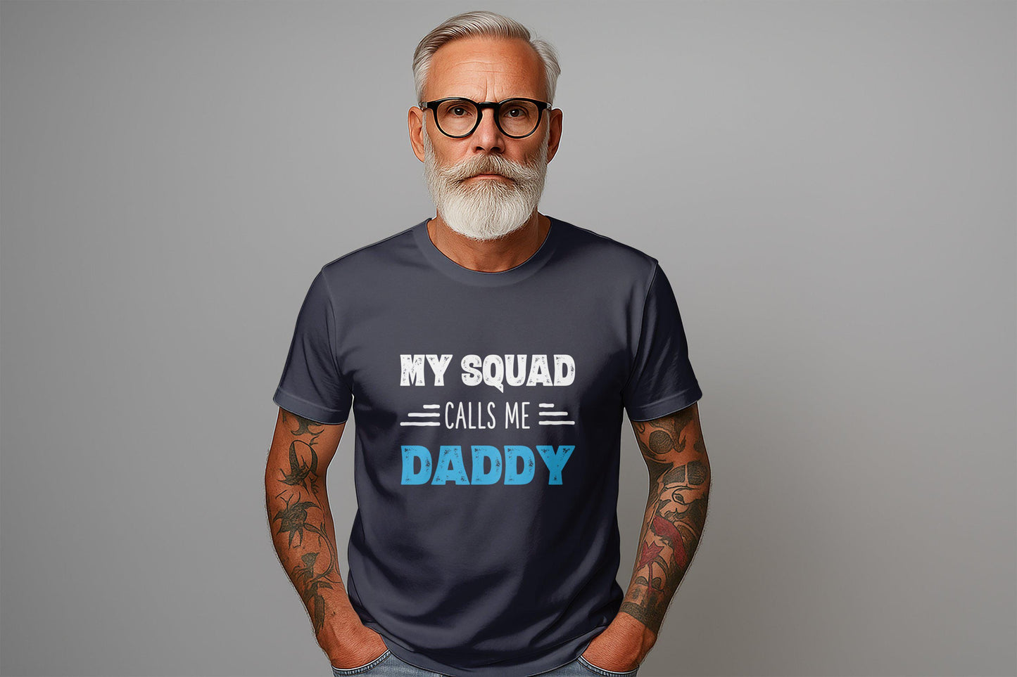 My Squad Calls Me Daddy T-Shirts, Funny Dad Shirt, Gift for Dad, Father's Day, Best Dad Ever, Daddy T-Shirt, New Dad Shirts