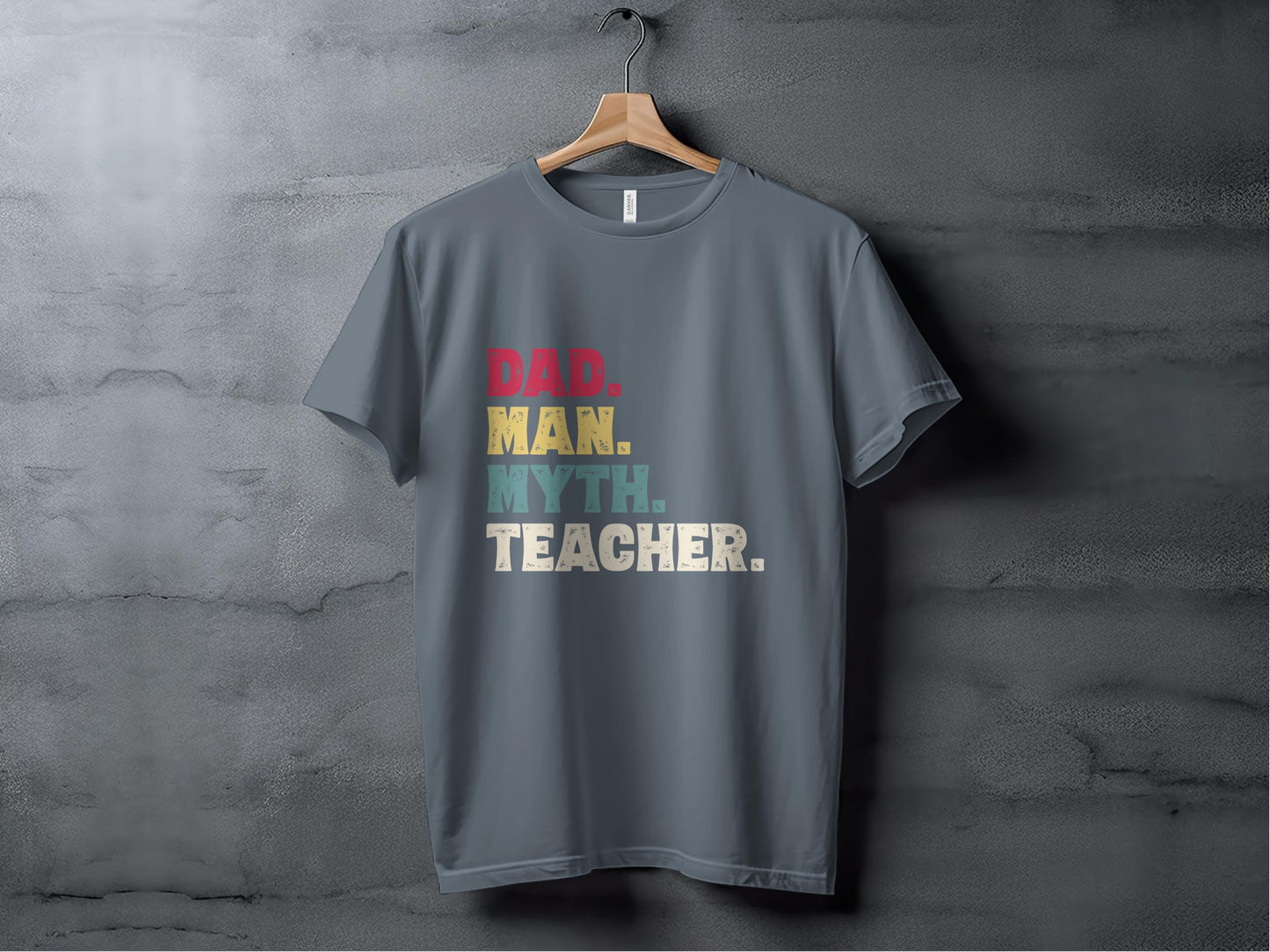 Dad Man Myth Teacher T Shirts, Fathers Day Gift, Mens Dad Shirt, Dad Hero Shirt, Gift for Dad, Best Dad Ever, Dad Birthday