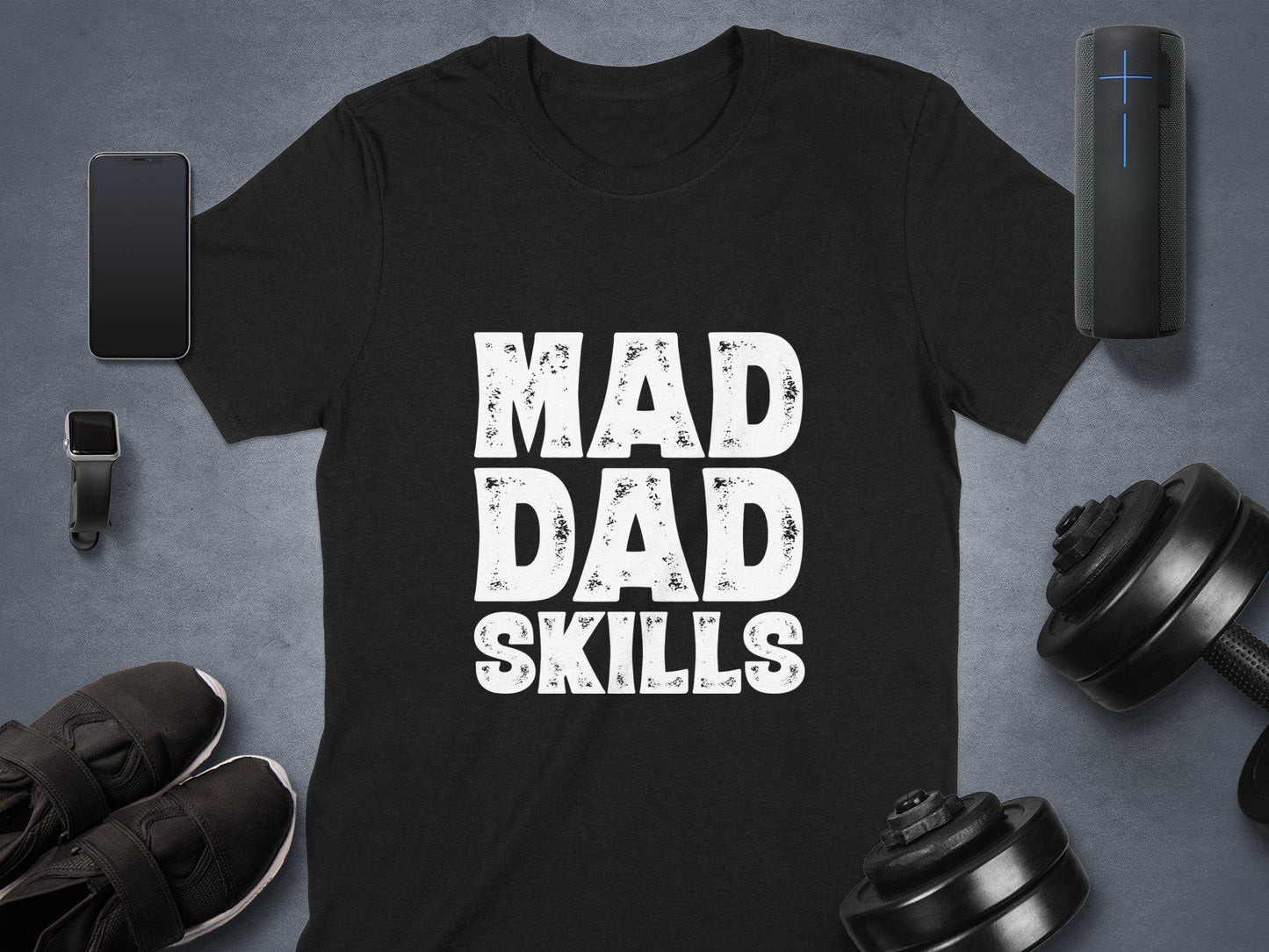 Mad Dad Skills T-Shirts, Father's Day, Gift for Dad, Dad T Shirt, Father Tee, Funny Dad Shirt, Gift for Him, Dad Gift, Men T Shirt