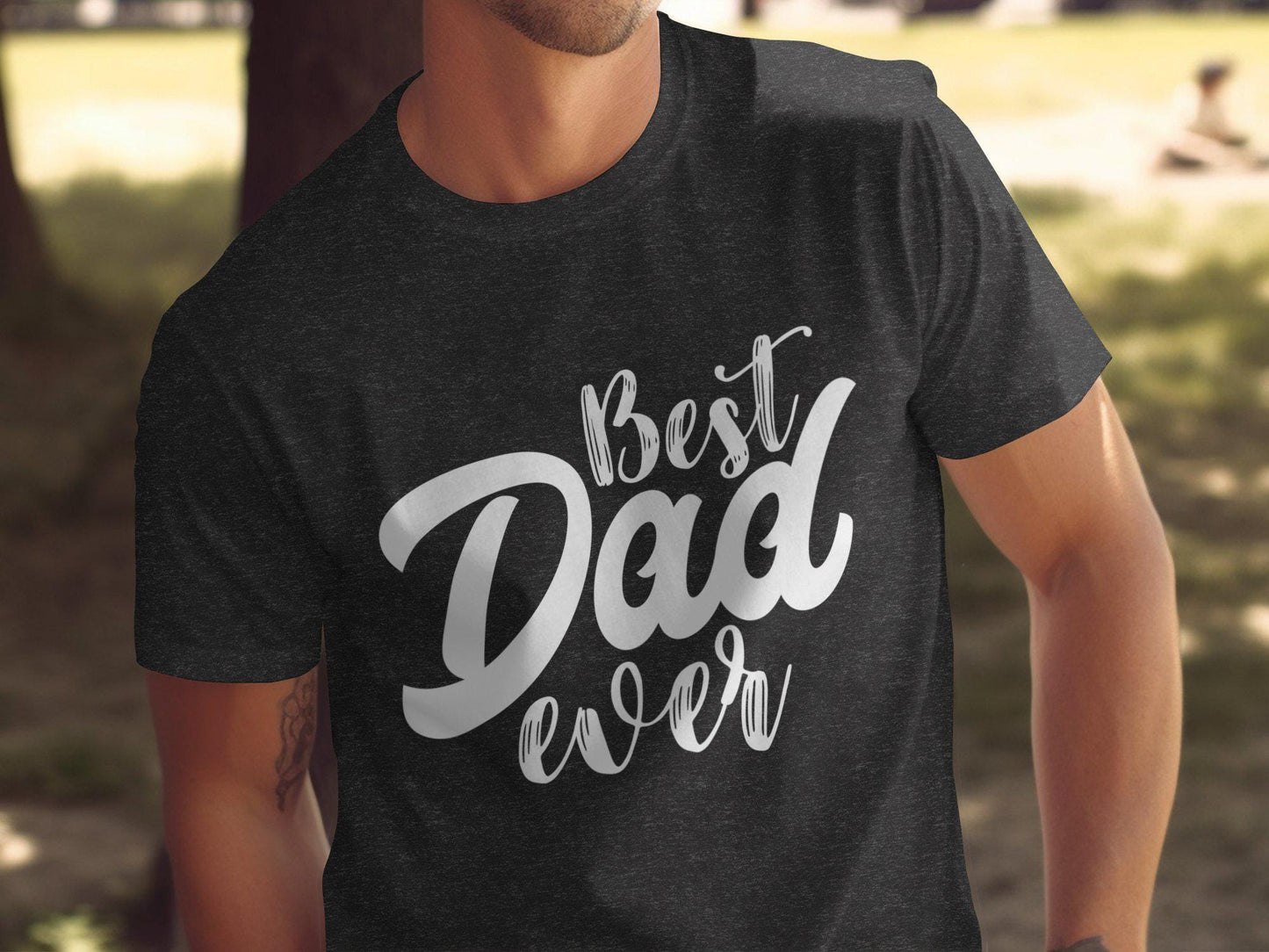 Gift for Dad, Best Dad Ever T-Shirts, Fathers Day Gifts, Dad Birthday Gift, Dad Tee Shirts, Special Dad Presents, Fathers Day Shirt