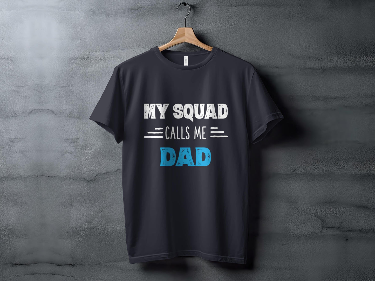 My Squad Calls Me Dad T-Shirts, Gift for Dad, Fathers Day T-Shirts, Dad T Shirts, Gift for Father