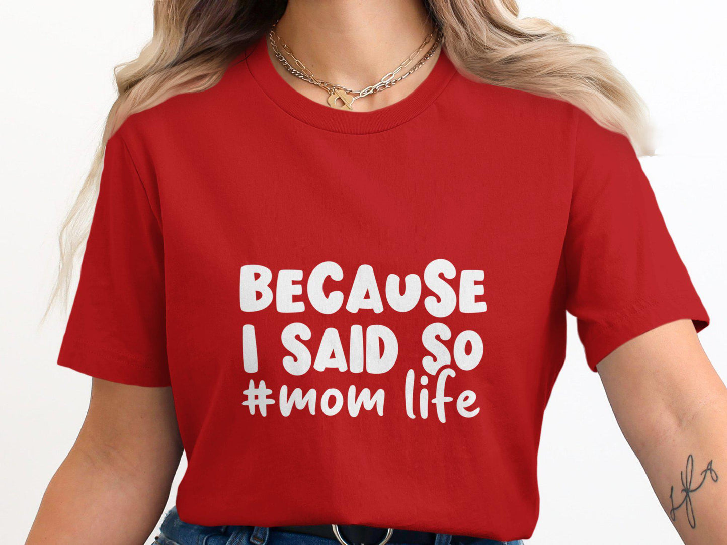 Because I Said So T-Shirts, Mom Life Tees, Funny Mom Shirts, Gift for Mom, Mothers Day T-Shirts, Unique Mom T Shirts, Popular Etsy Listing