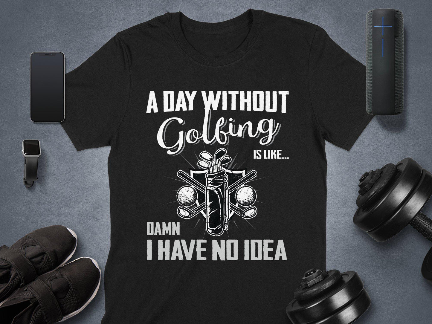 Funny Golf T-Shirt: 'A Day Without Golfing' Tee for Dad