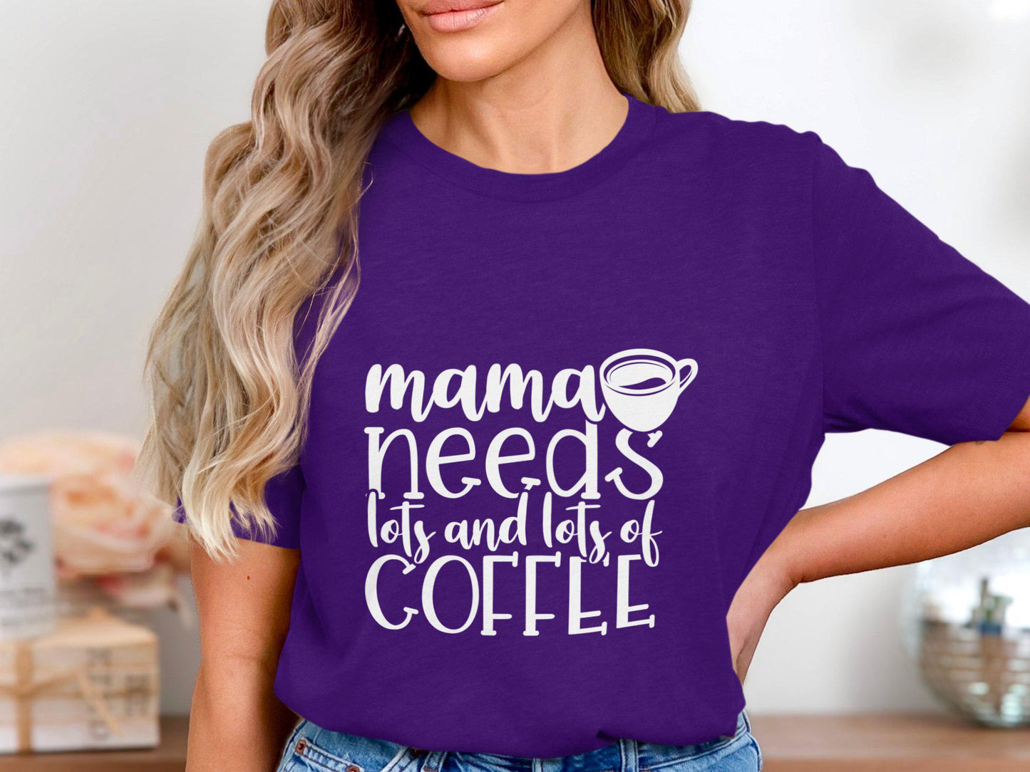 Mama Needs Coffee T-Shirt: Funny Mom Life Tee