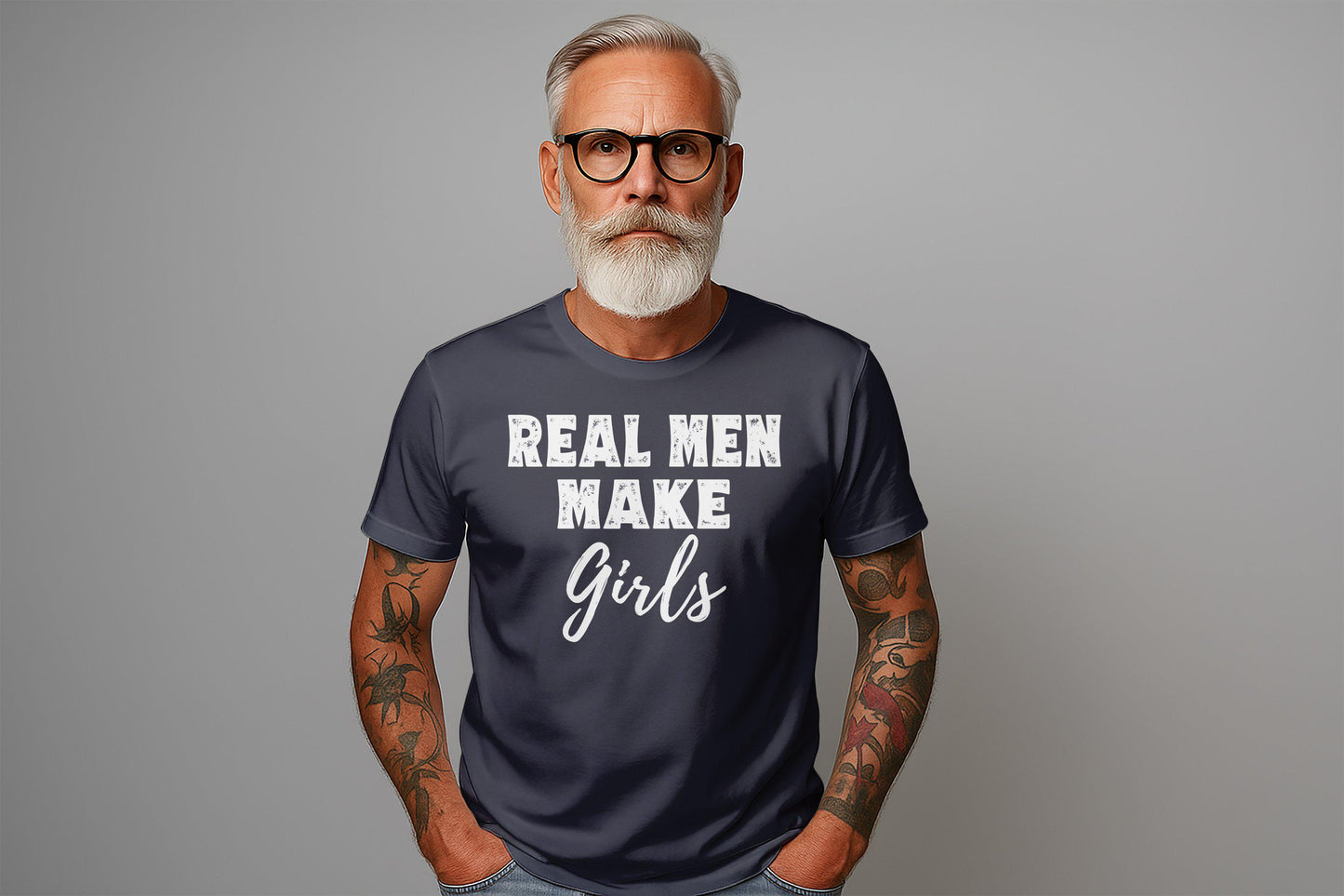 Real Men Make Girls T Shirts, Fathers Day Gift, Best Dad Ever Shirts, Gift for Dad, Funny Dad Tees, Father's Day, Proud Dad T Shirts