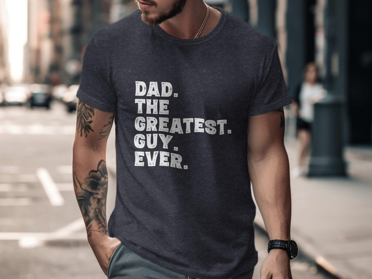 Dad The Greatest Guy Ever T-Shirts, Fathers Day Gifts, Dad Gift, Best Dad Ever T-Shirts, Gift For Dad, Fathers Day T-Shirts