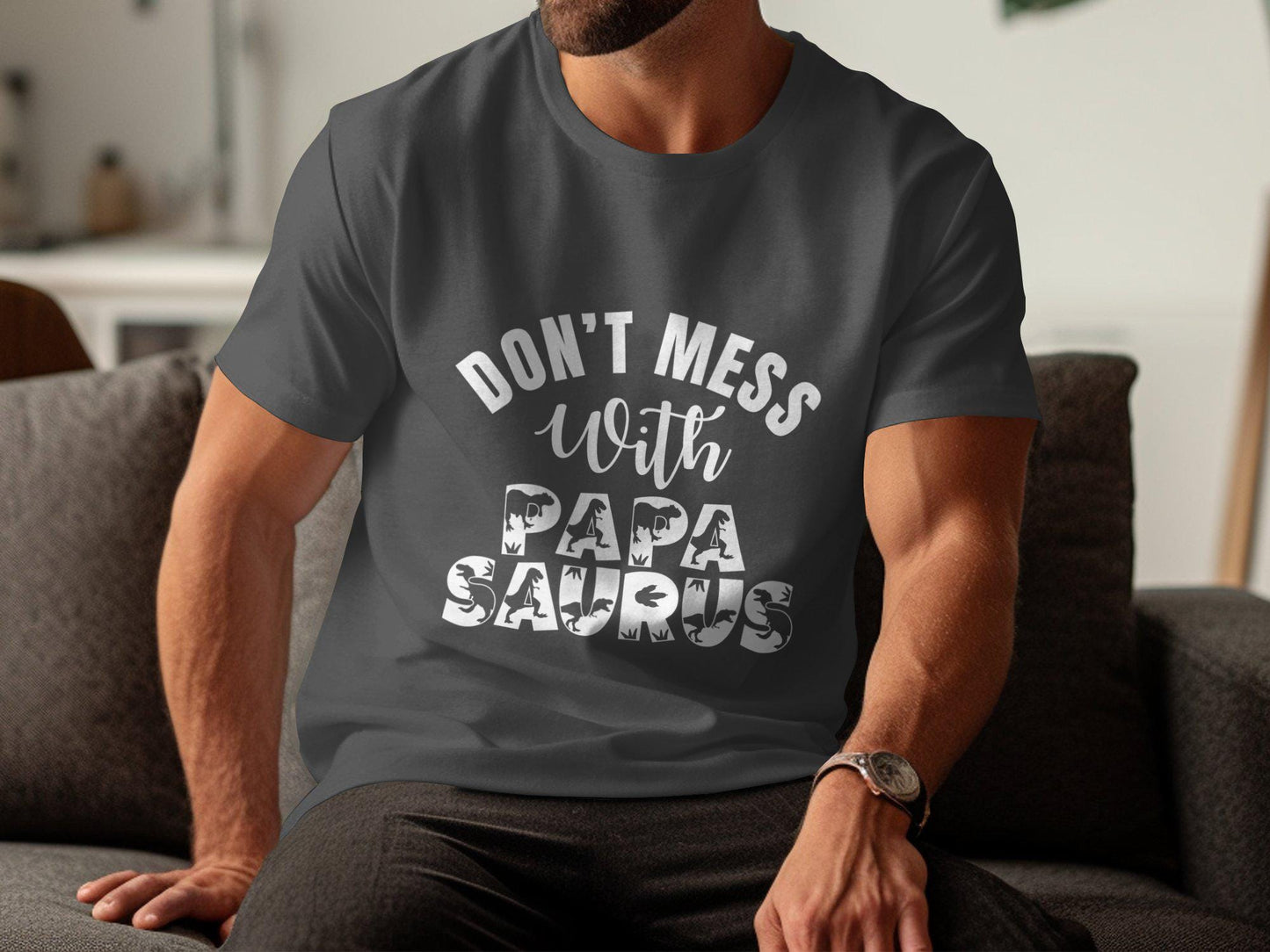Don't Mess with Papa Saurus T-Shirts, Dinosaur Dad, Gift for Dad, Fathers Day T-Shirts, Papa Dinosaur T Rex Shirts, Funny Dad