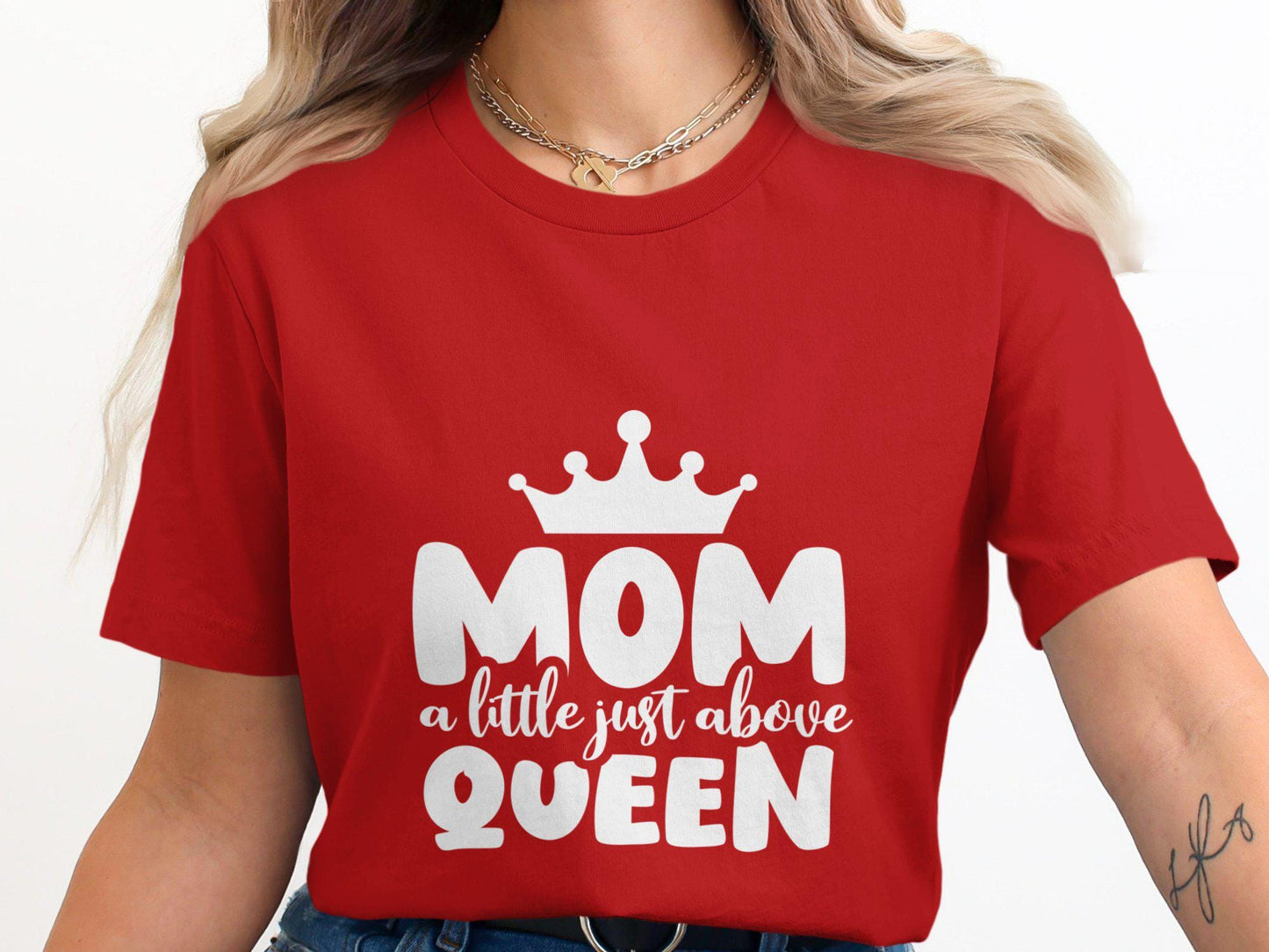 Mom T-Shirts, Queen T Shirts, Gift for Mom, Mothers Day Shirts, Mom Above Queen T Shirts, Cute Mom Tee, Mom Crown Shirt, Trendy Mom