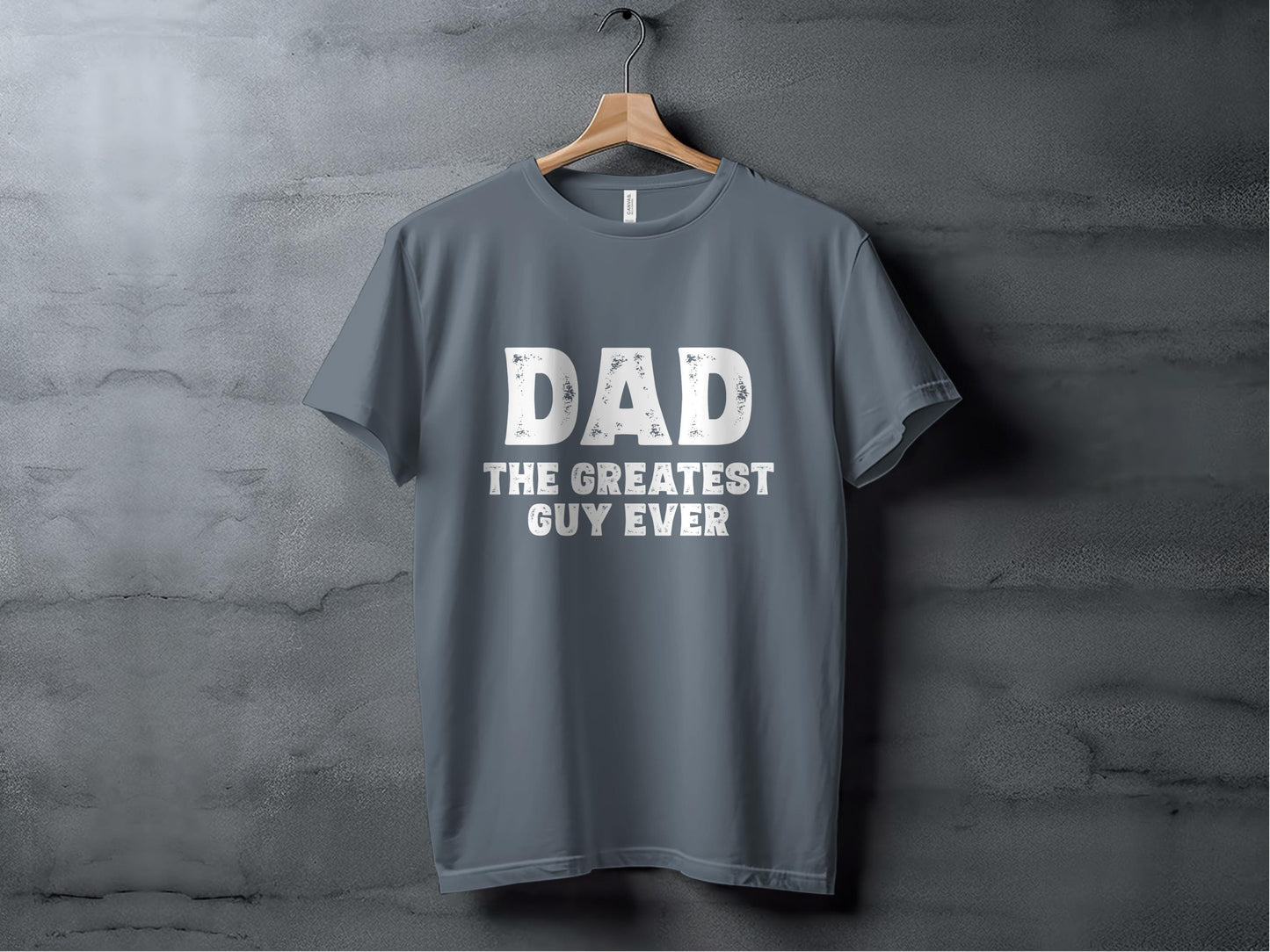 Dad The Greatest Guy Ever T-Shirts, Fathers Day Shirts, Gift For Dad, Dad Shirts, Mens T-Shirts, Best Dad Ever Shirts