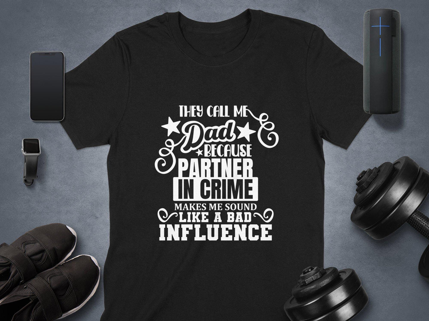 Funny Dad TShirts, Partner In Crime, Bad Influence Dad, Dad Gift T Shirts, Father Day Shirt, Humor Dad Tee, Cool Dad Gift