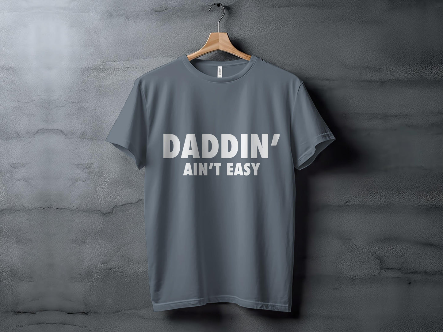 Daddin Aint Easy T Shirts, Fatherhood T Shirts, New Dad Shirts, Dad To Be Shirts, Funny Dad T Shirts, Gift For Dad, Daddy Tees, Dad Life