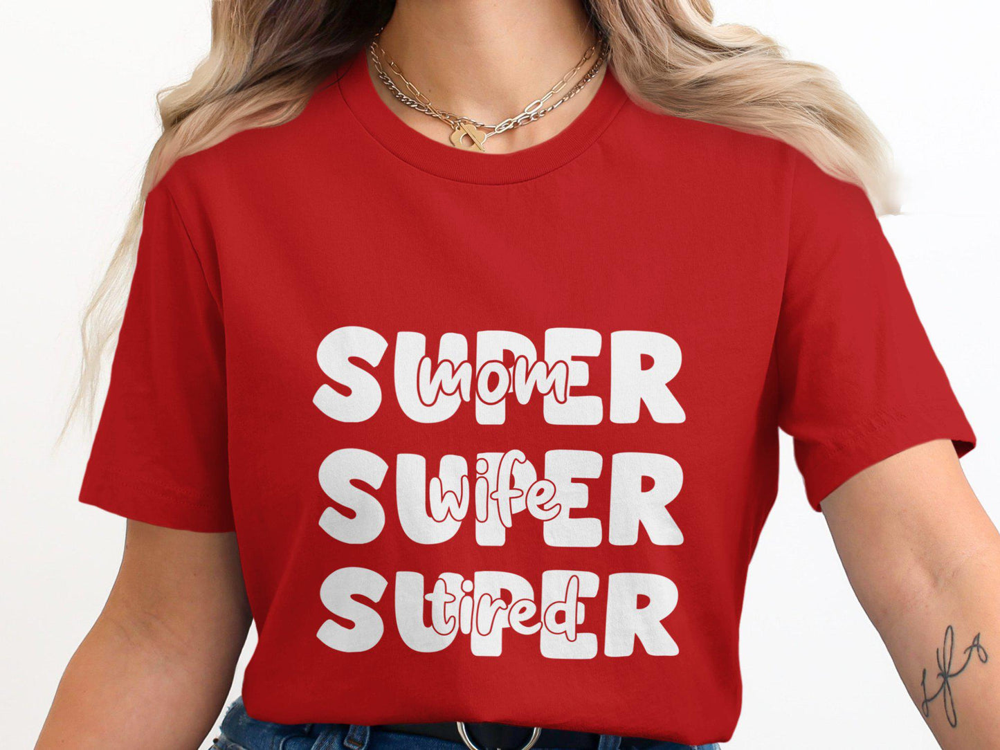 Super Mom Wife Tired T-Shirts, Funny Mother's Day Gift for Mom, Novelty T-Shirts, Cool Mom Shirts
