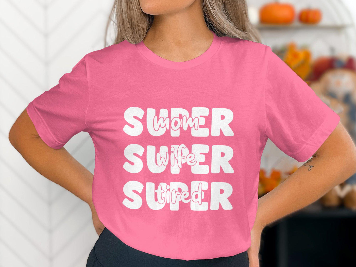 Super Mom Wife Tired T-Shirts, Funny Mother's Day Gift for Mom, Novelty T-Shirts, Cool Mom Shirts