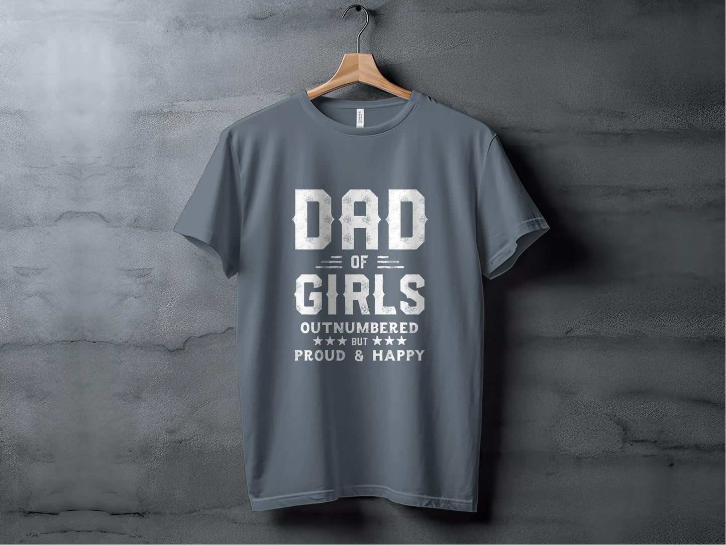 Dad Of Girls T-Shirts, Outnumbered Dad Shirt, Proud Father, Happy Dad Tees, Fathers Day Gift, Girl Dad, Funny Dad Shirt, Girl Dad Gifts