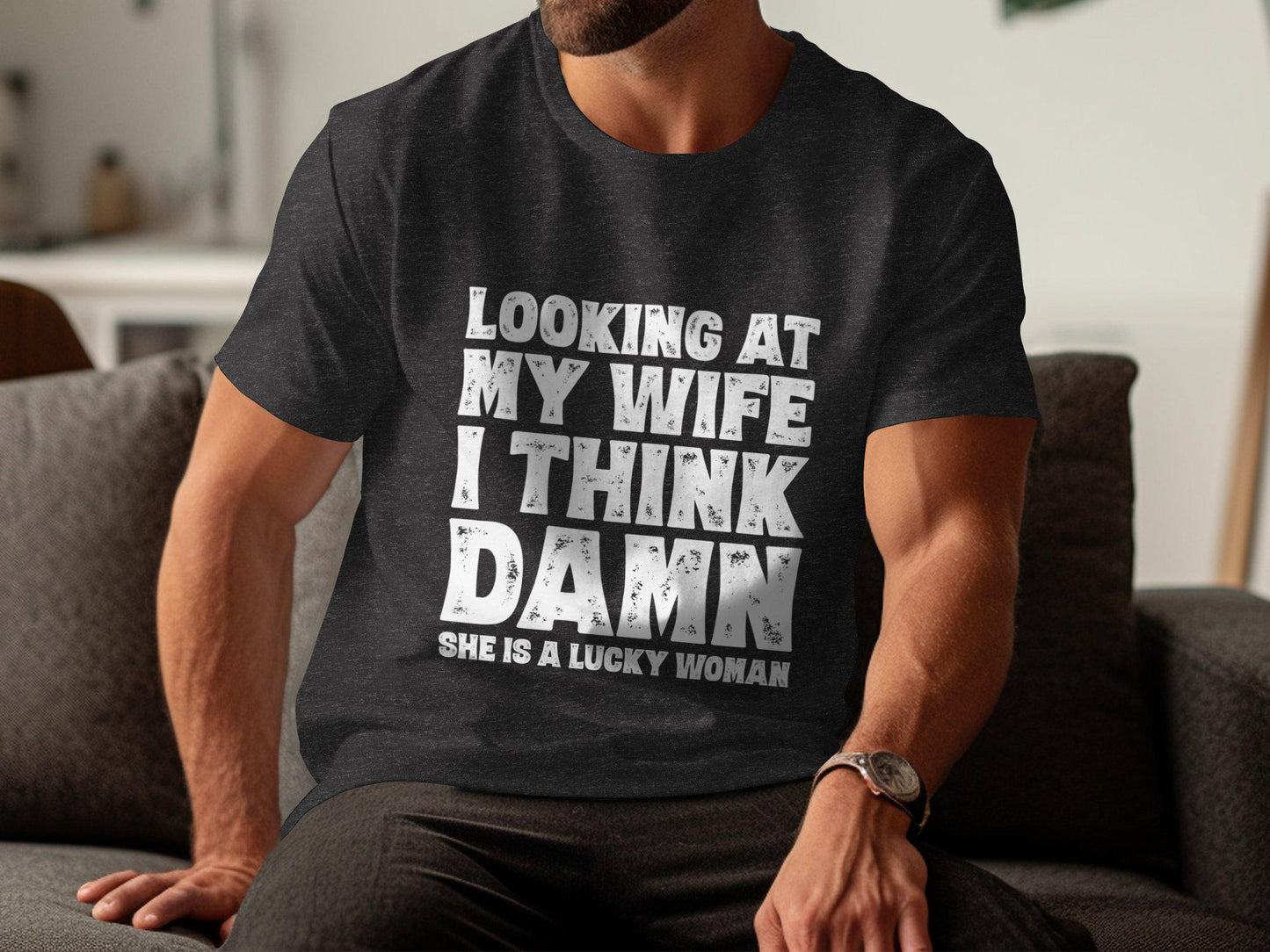 Funny Husband T-Shirt, Lucky Wife, Father's Day Gift