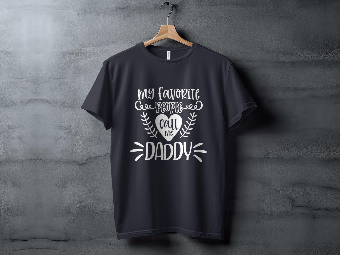 My Favorite People T-Shirts, Call Me Daddy Tees, Gift for Dad, Father's Day, Dad T-Shirts, Daddy T-Shirt, Father, Dad Gift, Funny T-Shirts