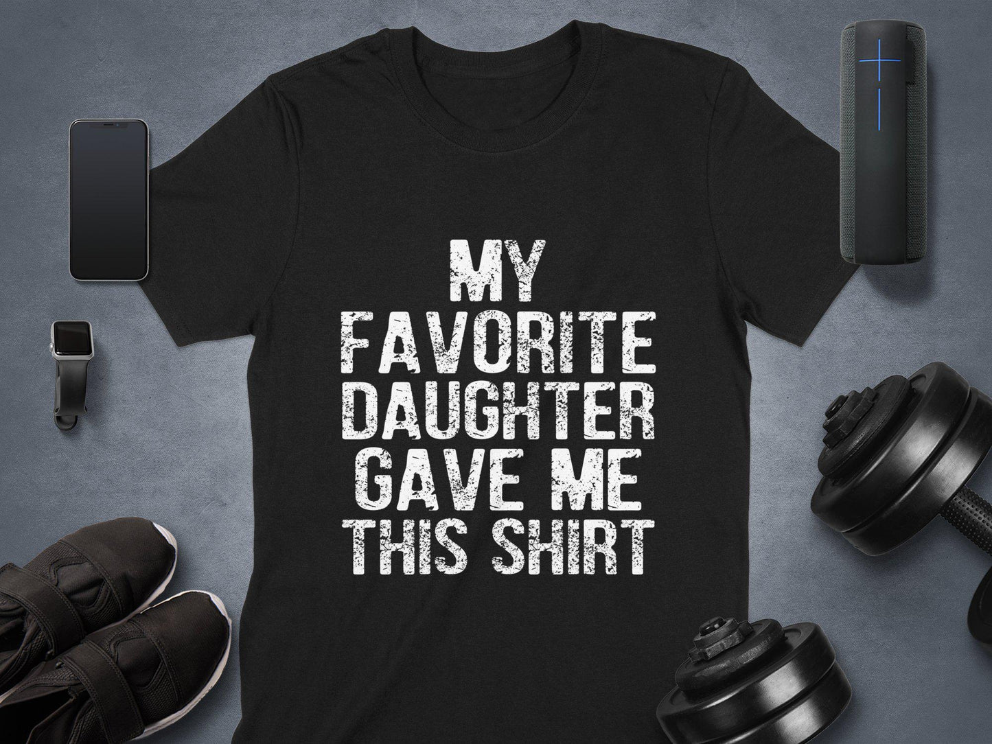 Favorite Daughter T-Shirt: Funny Dad Gift