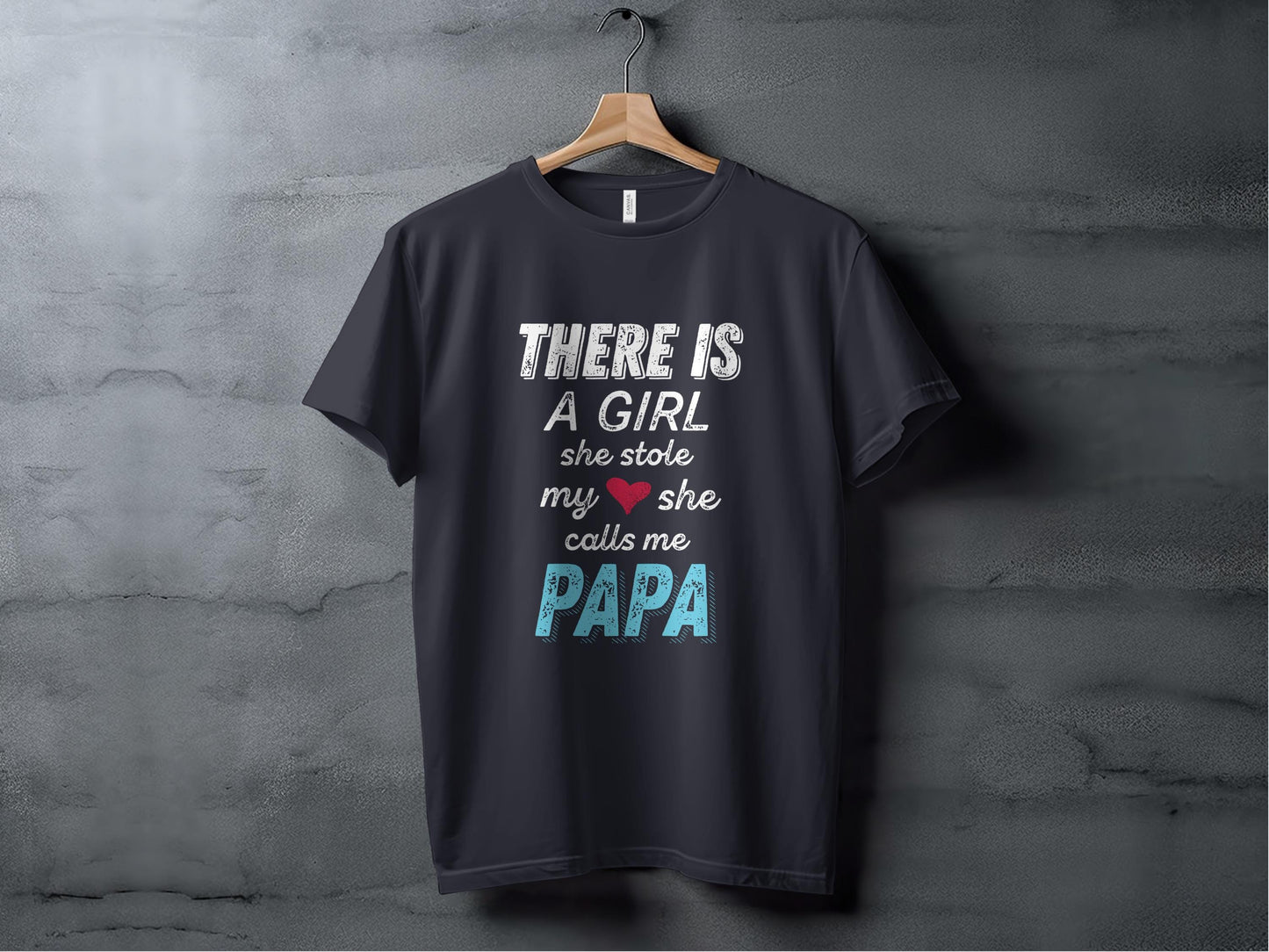 There is a Girl She Stole My Heart Papa T-Shirts, Father's Day, Gift for Dad, Love Papa, Daddy Tee, Loving Father T Shirts