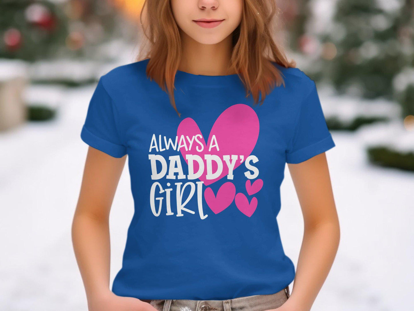 Gift for Daughters. Always a Daddy T-Shirts, Fathers Day Gifts, Gift from Dad, Daughter Birthday Gift, Daddy T Shirt,