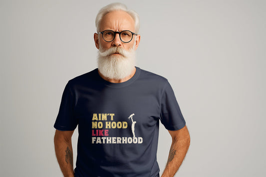 Aint No Hood Like Fatherhood T-Shirts, Gift for Dad, Fathers Day T-Shirts, Fathers Day Gift, Funny Dad Shirt, New Dad, Gift for Him
