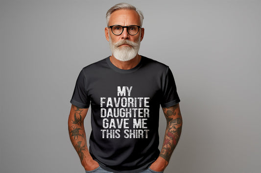 Favorite Daughter T-Shirt: Funny Dad Gift