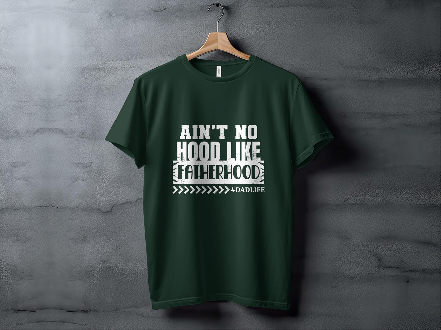 Aint No Hood Like Fatherhood T-Shirt - Dadlife Fathers Day Tee